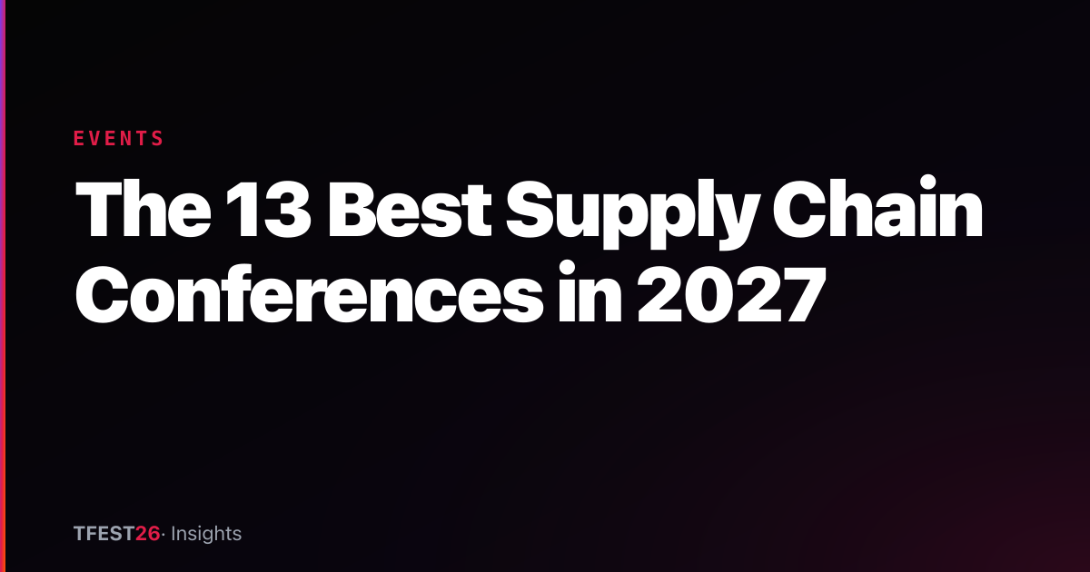 The 13 Best Supply Chain Conferences in 2027