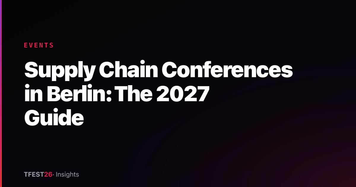 Supply Chain Conferences in Berlin: The 2027 Guide