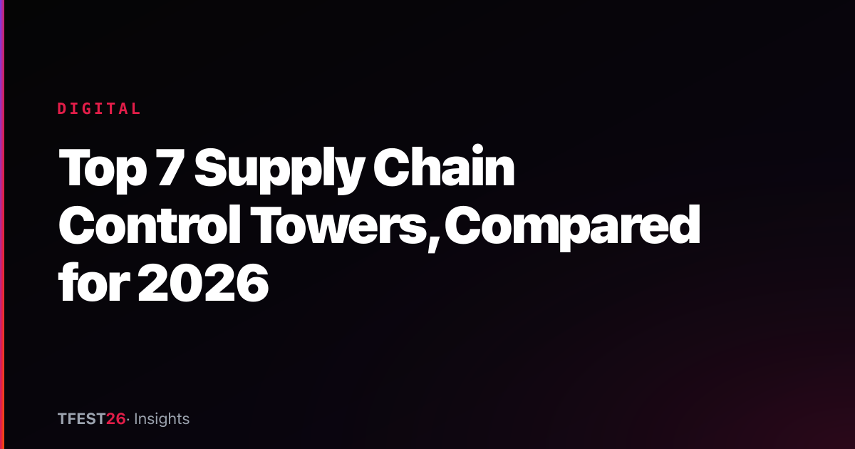 Top 7 Supply Chain Control Towers, Compared for 2026