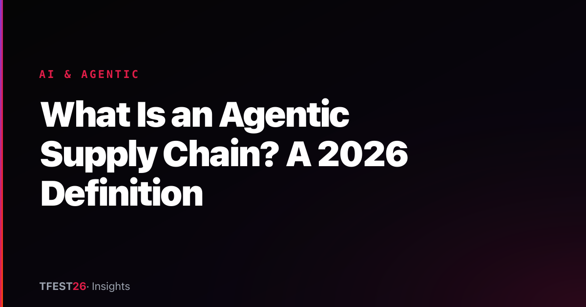 What Is an Agentic Supply Chain? A 2026 Definition