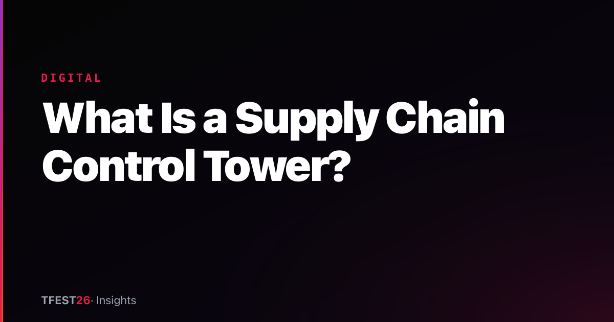 What Is a Supply Chain Control Tower?