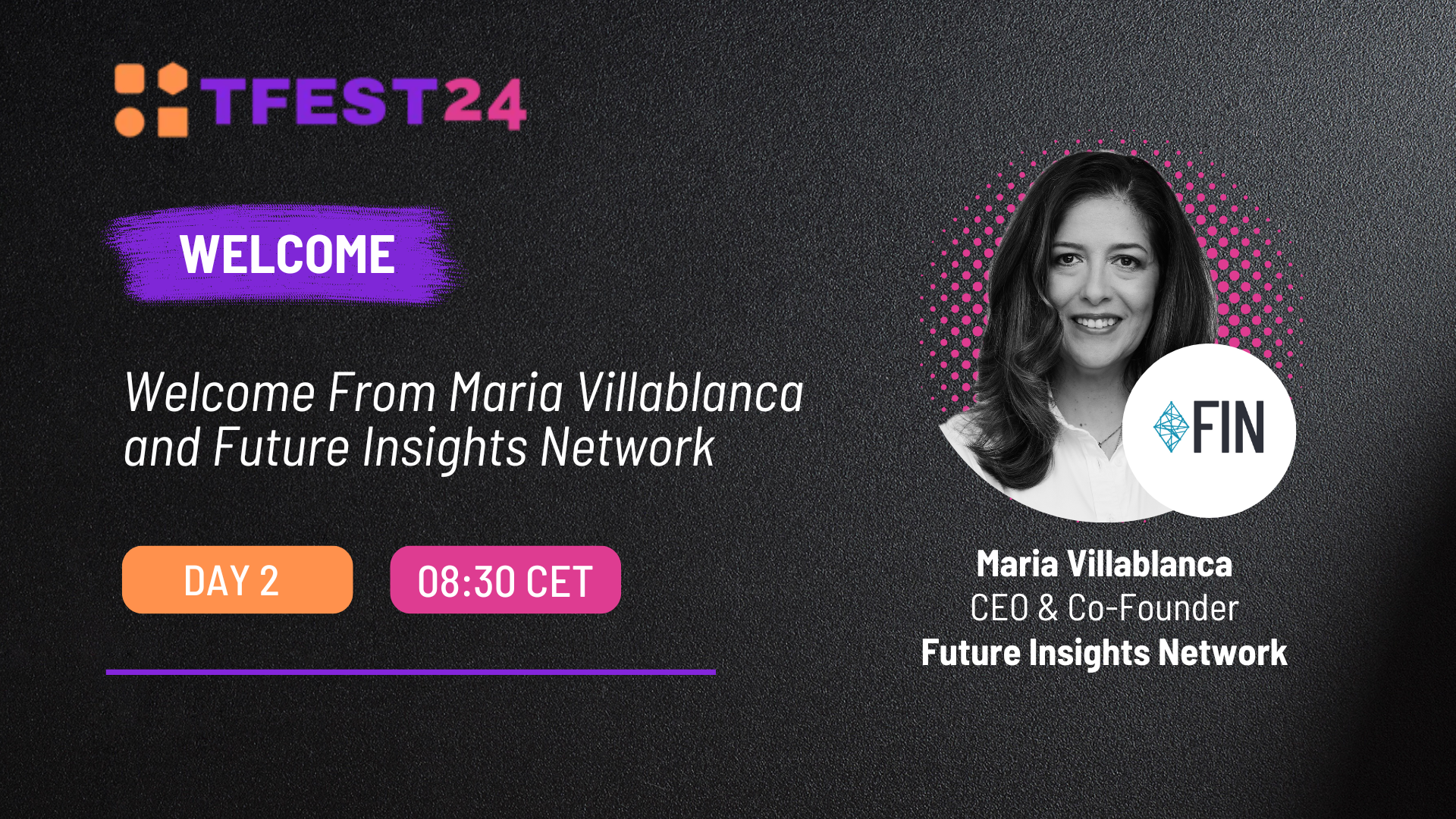 Welcome From Maria Villablanca and Future Insights Network